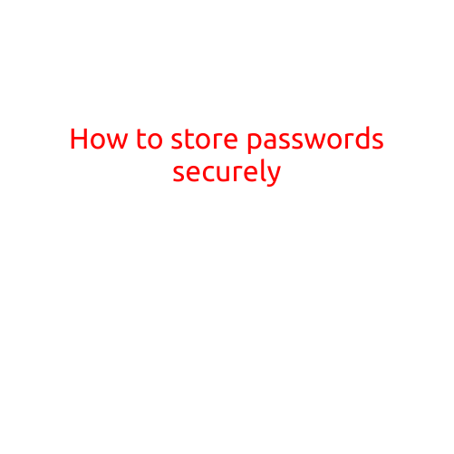 How to Store Passwords Securely