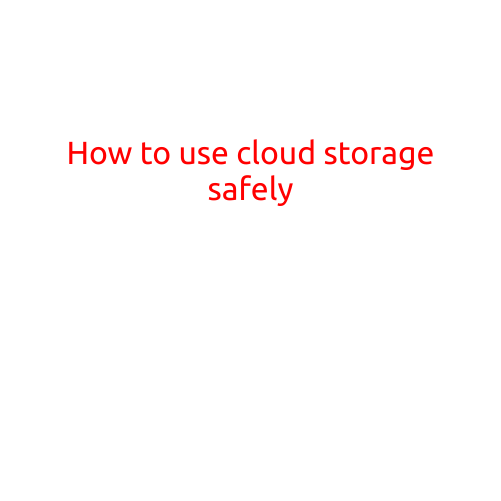 How to Use Cloud Storage Safely