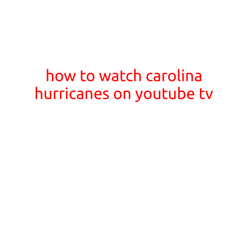 How to Watch Carolina Hurricanes on YouTube TV