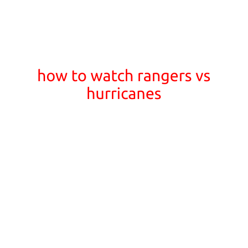 How to Watch Rangers vs Hurricanes