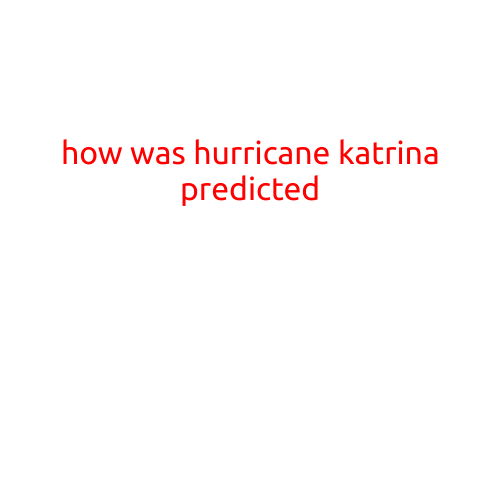 How Was Hurricane Katrina Predicted?