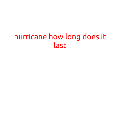 Hurricane: How Long Does it Last?