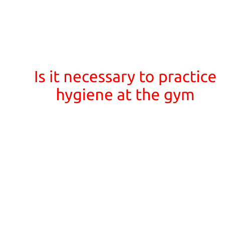 Is it Necessary to Practice Hygiene at the Gym?