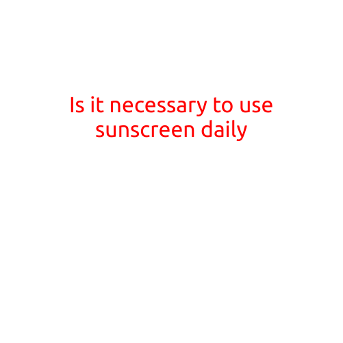 Is it Necessary to Use Sunscreen Daily?