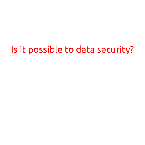 Is it Possible to Achieve Data Security?