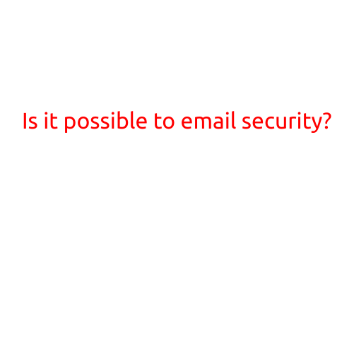 Is it Possible to Achieve Email Security?