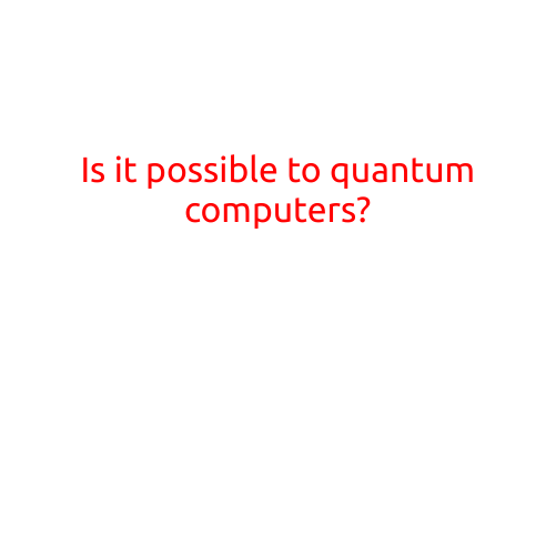 Is it Possible to Build Quantum Computers?