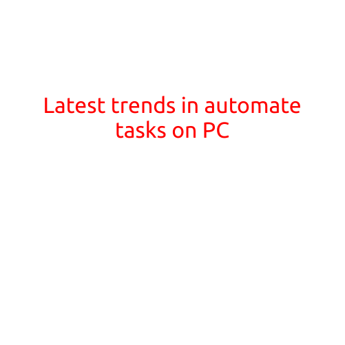 Latest Trends in Automating Tasks on PC