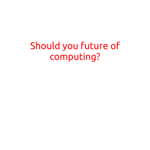 Should You Invest in the Future of Computing?