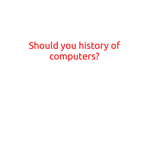 Should You Study the History of Computers?