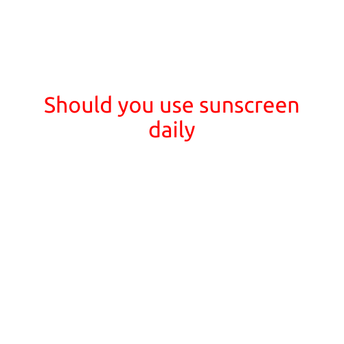 Should You Use Sunscreen Daily?