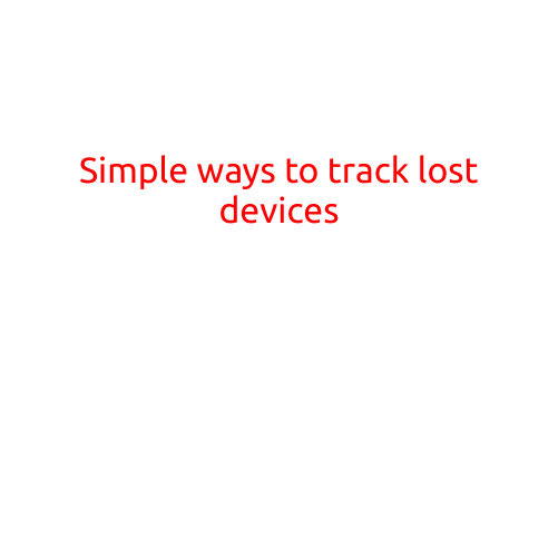 Simple Ways to Track Lost Devices