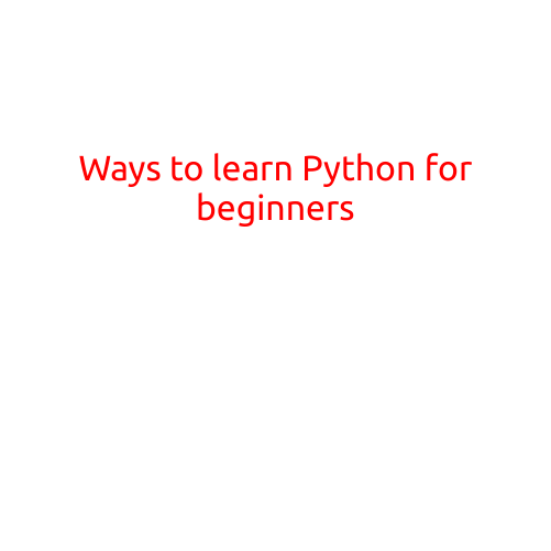 Ways to Learn Python for Beginners