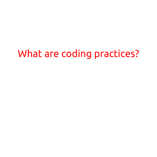 What are Coding Practices?