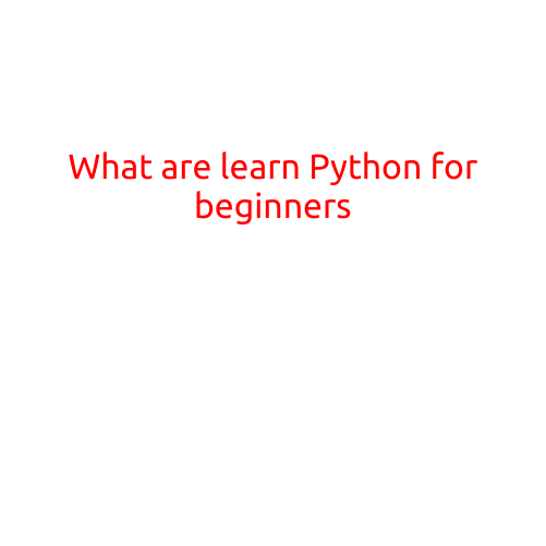 What are Learn Python for Beginners?