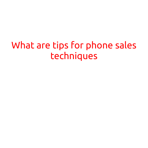 What are the Top Phone Sales Techniques?