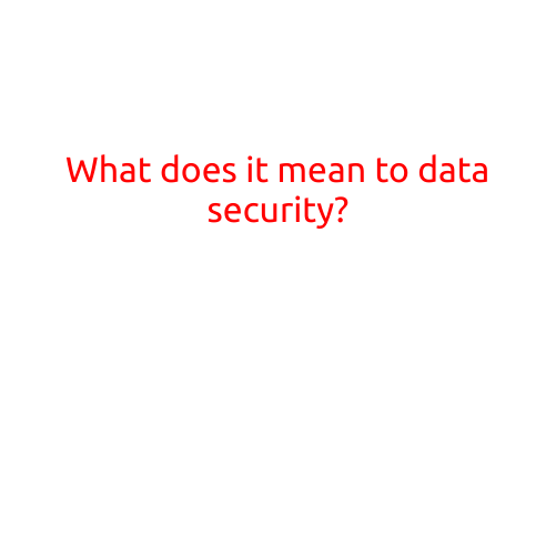 What Does it Mean to Have Good Data Security?