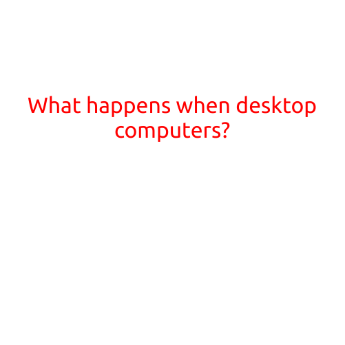 What Happens When Desktop Computers Reach the End of Their Lifespan?