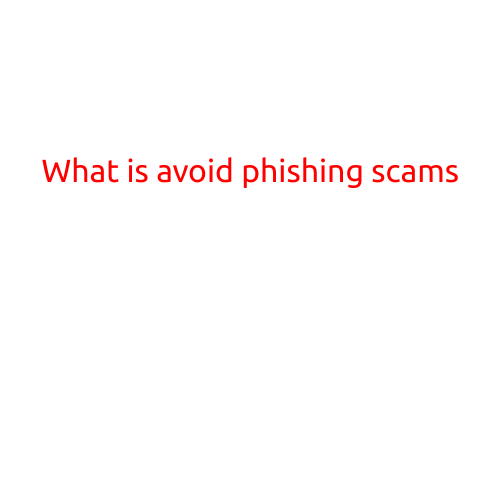 What is Avoid Phishing Scams