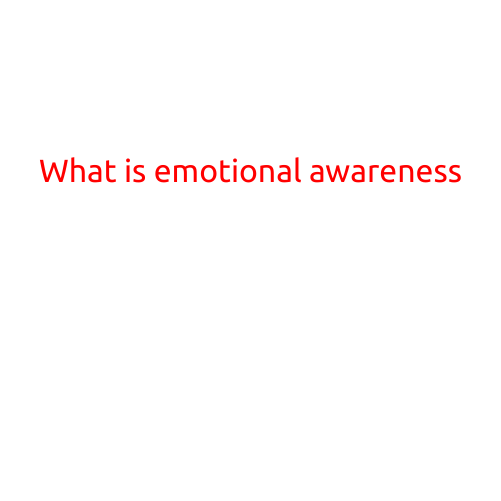 What is Emotional Awareness?