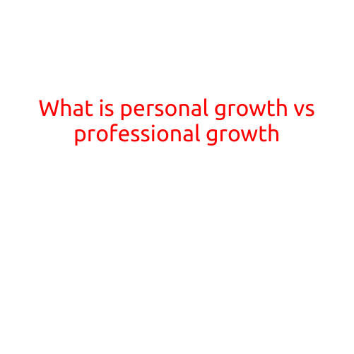 What is Personal Growth vs Professional Growth?