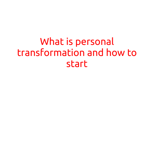 What is Personal Transformation and How to Start