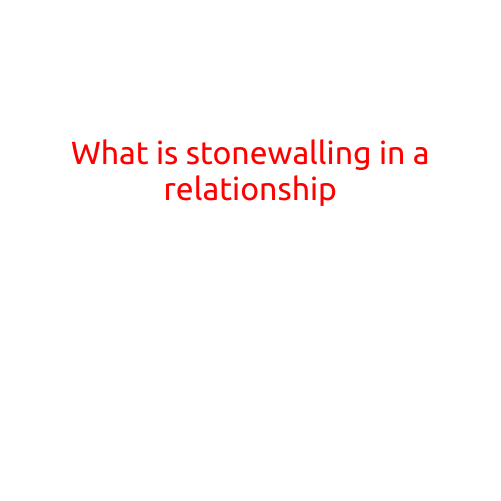 What is Stonewalling in a Relationship?