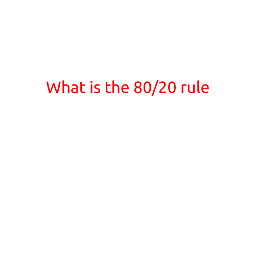 What is the 80/20 Rule?