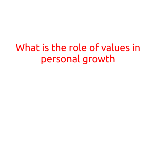 What is the Role of Values in Personal Growth?