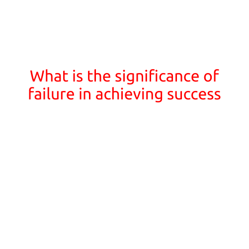 What is the significance of failure in achieving success