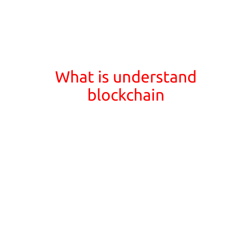 What is Understand Blockchain?