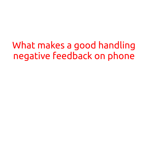 What Makes a Good Handling of Negative Feedback on Phone