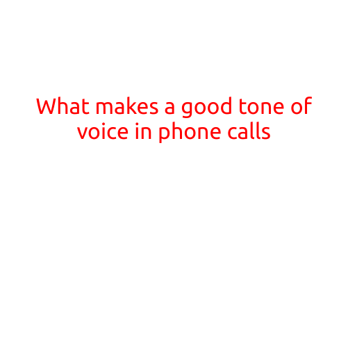 What Makes a Good Tone of Voice in Phone Calls