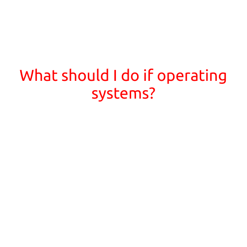 What Should I Do If My Operating System Crashes or Stops Working?