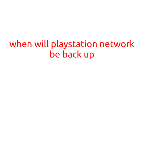 When Will PlayStation Network be Back Up?