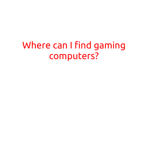 Where Can I Find Gaming Computers?