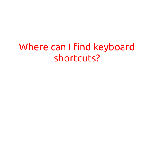 Where Can I Find Keyboard Shortcuts?