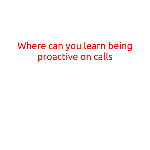 Where Can You Learn Being Proactive on Calls?