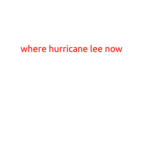 Where is Hurricane Lee Now?