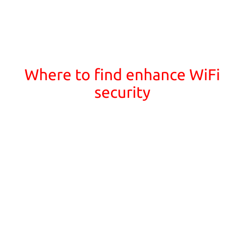 Where to Find Enhanced WiFi Security