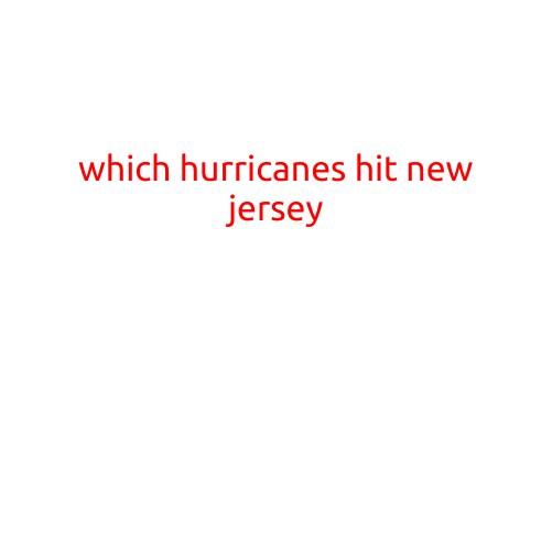 Which Hurricanes Hit New Jersey?