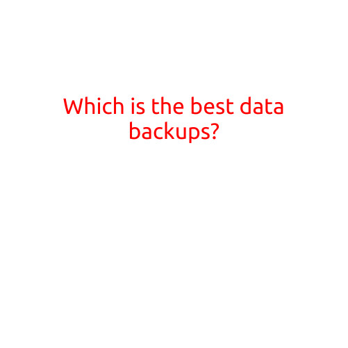 Which is the Best Data Backups?