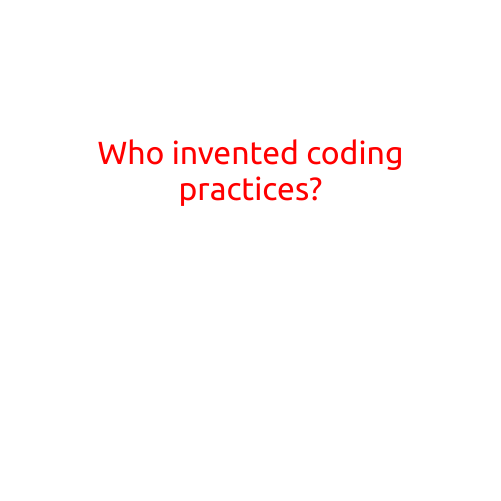 Who Invented Coding Practices?