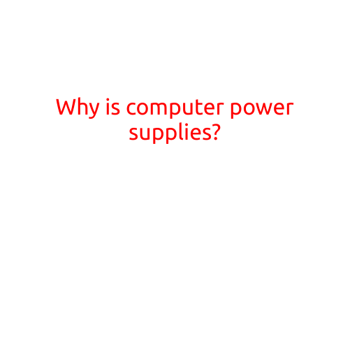 Why is Computer Power Supplies?