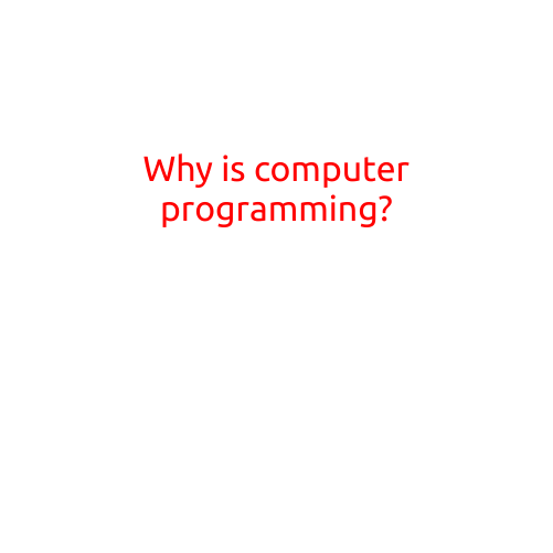 Why is Computer Programming?