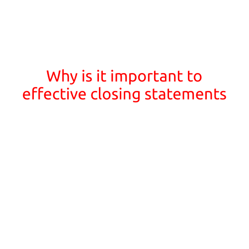 Why is it Important to Effective Closing Statements?