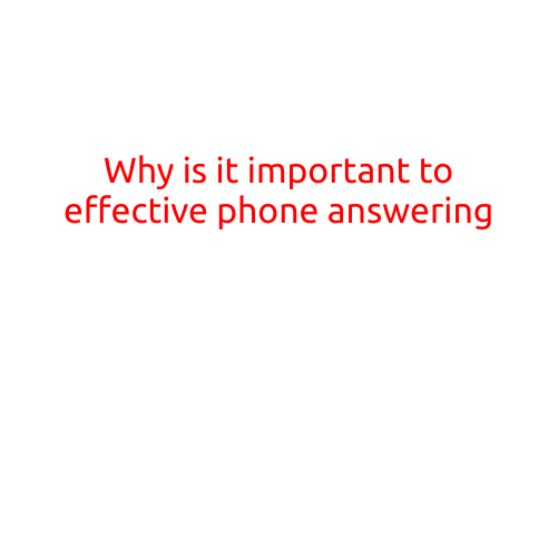 Why is it Important to Effectively Answer the Phone?