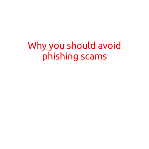 Why You Should Avoid Phishing Scams